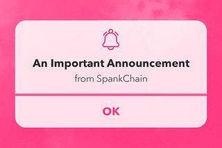 Farewell SpankPay and SpankMatch (for now)