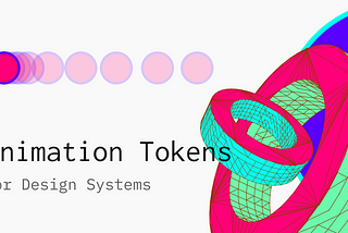 Animation/Motion Design Tokens