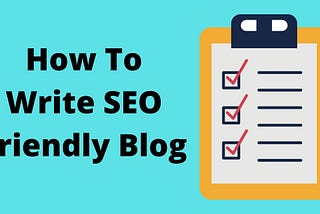 how to write seo friendly blog post