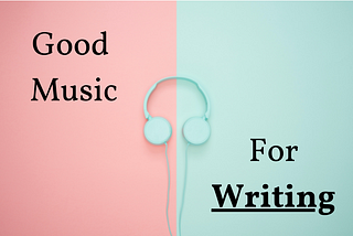 Good Music for Writing!