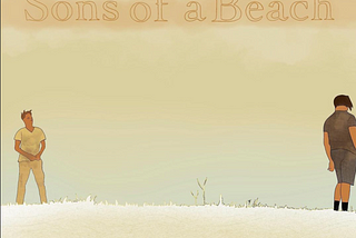 Director’s Process: Sons of a Beach