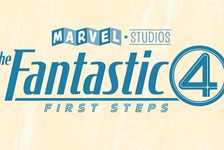 Cinephile №1,321 “The Fantastic Four: First Steps”
