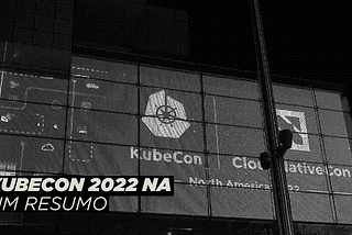Meu resumo da KubeCon NA 2022