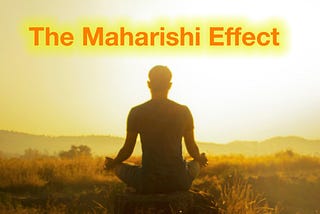 The Maharishi Effect