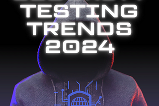 Security Testing Trends 2024