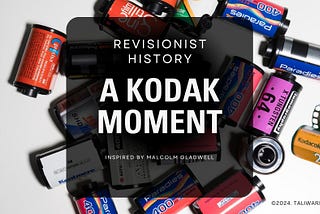 Revisionist History, A Kodak Moment