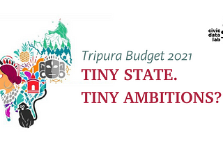 Will Tripura show ambition in Budget 2021?