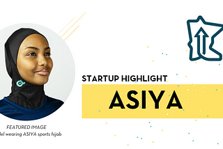 Startup Highlight —ASIYA