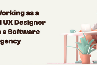 Behind the scenes working in a software agency as a designer