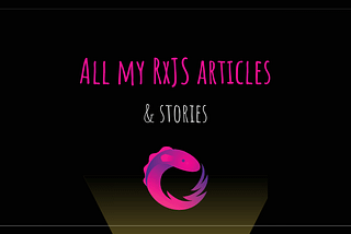 All my RxJS articles