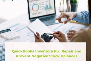 QuickBooks Inventory Fix: Repair and Prevent Negative Stock Balances