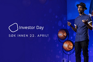 Investor Day — en unik mulighet for startups!