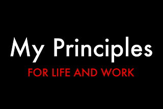 My Principles for Life and Work