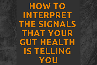 Learn To Listen To What Your Gut Is Telling You