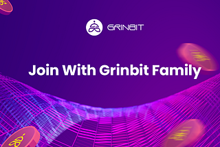 Join With Grinbit Family