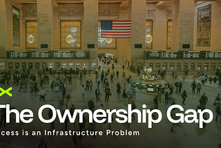 The Ownership Gap: Access is an Infrastructure Problem