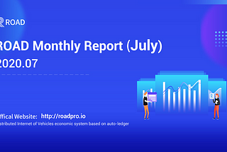 ROAD Monthly Report (2020.07)