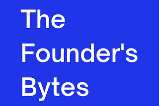 So I started a newsletter for founders