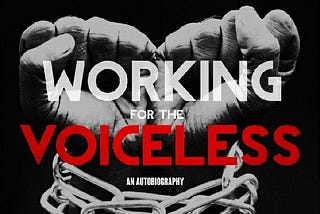 THE REVIEW OF WORKING FOR THE VOICELESS BY JOY SHEILA BOB-MANUEL