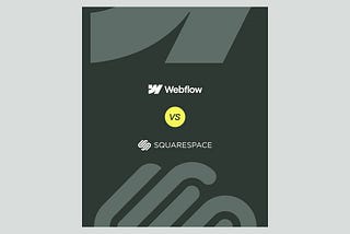 Webflow vs. Squarespace. Expert’s analysis.