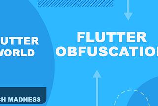 Flutter Obfuscation And Build Optimization
