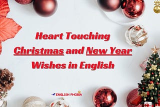 Heart Touching Christmas and New Year Wishes in English