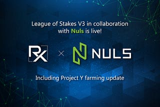 League of Stakes V3 — In Collaboration with Nuls, Including Project Y Farming update!