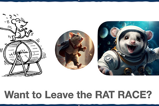 Want to Leave the Rat Race?