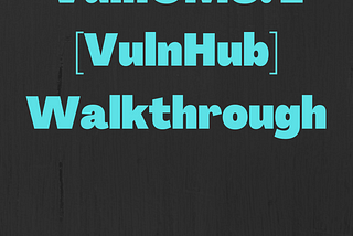 VulnCMS : 1 [VulnHub] Walkthrough