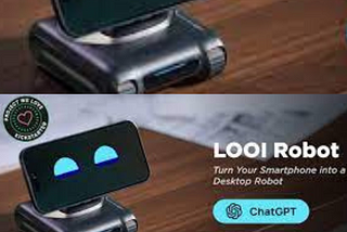 Upcycle Your Old Phone into a ChatGPT AI Robot with LOOI: A Sustainable Innovation