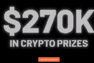 $270K crypto sweepstakes!