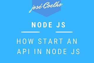 PART 1 — HOW START AN API IN NODE JS