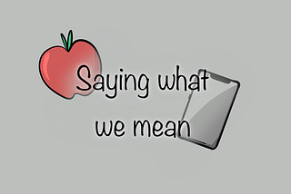 Saying what we mean