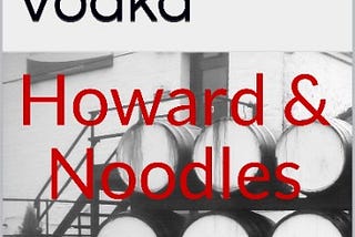 Howard and Noodles: The Riverbed Slasher