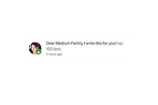 My story has 100 fans, and this article is for my people.