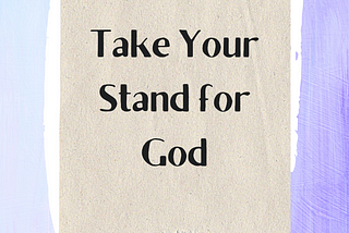 TEACHINGS FROM GOD | 02 | Take Your Stand for God