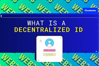 What is a Decentralized ID