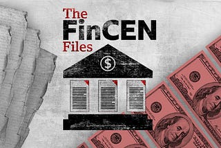 FinCEN Files: The Banks Don’t Stop the Money