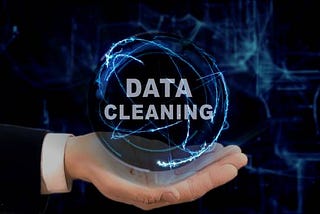 A COMPREHENSIVE GUIDE TO DATA CLEANING FOR DATA ANALYSTS AND DATA SCIENTISTS