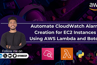Automate CloudWatch Alarm Creation for EC2 Instances Using AWS Lambda and Boto3