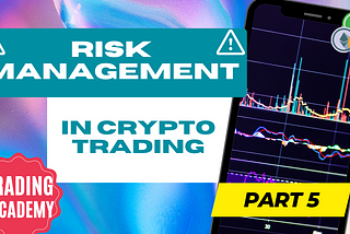 Scale-in and Scale-out of Crypto Trades with powerful Risk Management (Trading Academy)