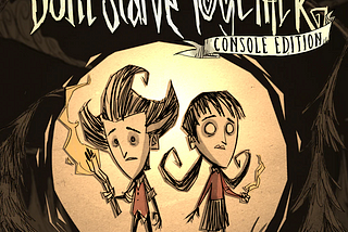 Game Review— Don’t Starve Together