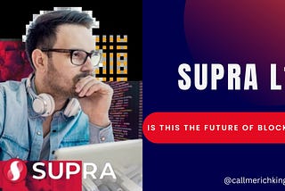 Supra L1: Is This the Future of Blockchain?