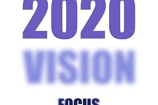 Quarantine Blessings; Vision 2020.