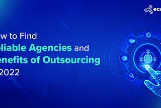 IT Staff Augmentation Services — How To Find Reliable Agencies And Benefits Of Outsourcing In 2022