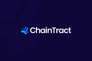 What is ChainTract, its use-cases, who are its target users, and why may it make the world a safer…