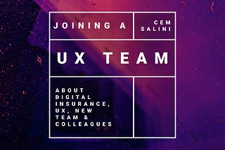 Joining a UX Team