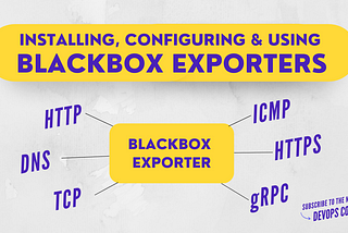 Monitoring stack setup — Part 4: Blackbox exporter