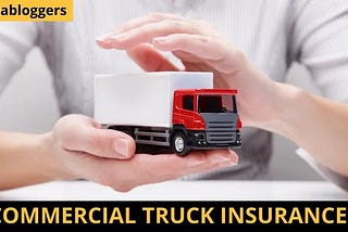 Information about Tow truck insurance and Its Types | truck Insurance | Insurance