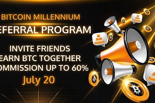 BTC Millennium Referral Program, Get Commission Up To 60%